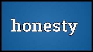 Honesty Meaning [upl. by Acirema]