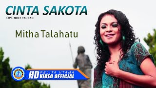 Mitha Talahatu  CINTA SAKOTA 2 Official Music Video [upl. by Burk]