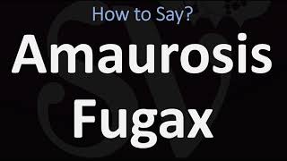 How to Pronounce Amaurosis Fugax CORRECTLY [upl. by Aizatsana573]