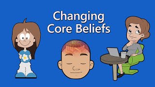 Changing Negative Core Beliefs in CBT [upl. by Arrais905]