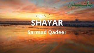 Sarmad Qadeer  SHAYAR Lyrics [upl. by Batory]