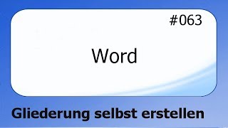 Word 063 Gliederung selbst erstellen deutsch [upl. by Heindrick]