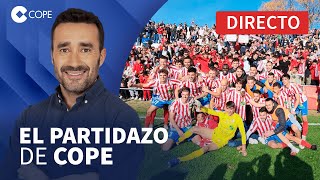 🔴 LOCURA EN LA COPA DEL REY CON GRANDES SORPRESAS I El Partidazo de COPE con Juanma Castaño [upl. by Alasteir187]