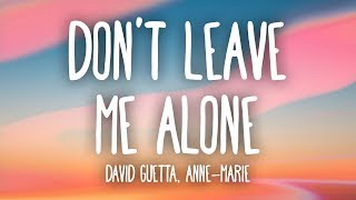 David Guetta AnneMarie  Dont Leave Me Alone Lyrics [upl. by Arndt]