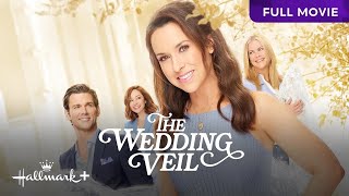 The Wedding Veil  Full Hallmark Movie  Hallmark [upl. by Nema]