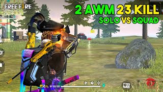 2 AWM Solo vs Squad 23 Kill OverPower Ajjubhai94 Gameplay  Garena Free Fire [upl. by Gaultiero]