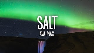 Ava Max  Salt Lyrics [upl. by Noellyn776]