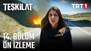 Teşkilat 14 Bölüm Ön İzleme Sezon Finali [upl. by Eibbob]