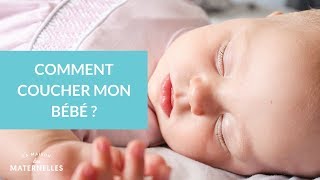 Comment coucher mon bébé   La Maison des Maternelles LMDM [upl. by Corsetti333]