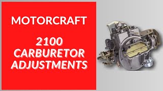 Motorcraft 2100 2 Barrel Adjustments [upl. by Eceeryt392]