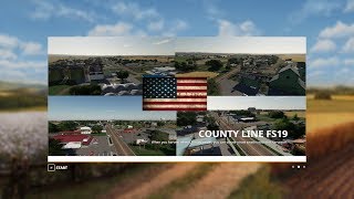 FS19 Map First Look  FS19 County Line [upl. by Anay]