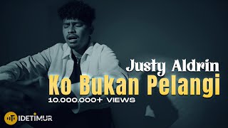 JUSTY ALDRIN  KO BUKAN PELANGI REMAKE [upl. by Irvine]