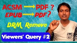 Viewers Query 2 How to Convert ACSM File to PDF Ffile and Remove DRM [upl. by Googins]