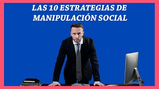 25 Las 10 Estrategias de MANIPULACIÓN SOCIAL y Cómo Evitarla [upl. by Yro]