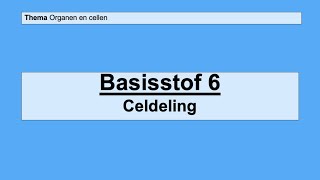 VMBO HAVO 1  Organen en cellen  Basisstof 6 Celdeling [upl. by Terbecki]