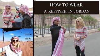 How to wear a Keffiyeh at Wadi Rum Jordan Keffiyeh Part I [upl. by Imoen]