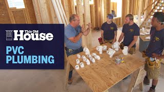 How to Install PVC Plumbing  This Old House [upl. by Fania]