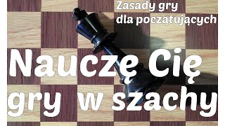 SZACHY 15 Nauczę Cię grać w szachy Szachy zasady dla początkujących Szachy online Szachy ustawienie [upl. by Tsnre49]