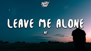 NF  Leave Me Alone Lyrics [upl. by Patsy]