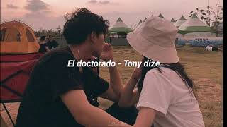 El doctorado  Tony dize  Letra [upl. by Duile804]