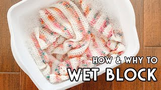 How to Wet Block a Crochet or Knit Project [upl. by Clardy]