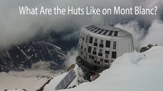 What Are Mont Blanc Mountain Huts Like [upl. by Aisyle]