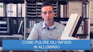 Come pulire gli infissi in alluminio [upl. by Damien]