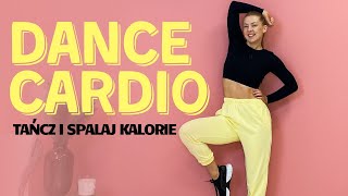 DANCE CARDIO  TANIEC I SPALANIE KALORII [upl. by Federico]