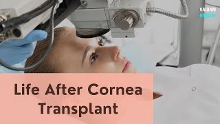 Life After Cornea Transplant [upl. by Ezechiel963]