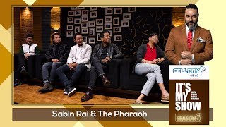 Sabin Rai amp The Pharaoh  Its My Show with Suraj Singh Thakuri S03 E11  31 January 2020 [upl. by Aiepoissac]