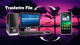 Come Trasferire Foto Video File dal PC allo Smartphone Android E Viceversa  TUTORIAL 2020 [upl. by Warren88]