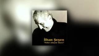 İlhan Şeşen  Neler Oluyor Bize [upl. by Ury]