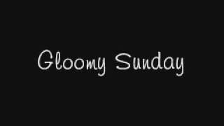 Gloomy Sunday Billie Holiday Lyrics [upl. by Nnairac]