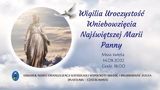 Msza Święta Transmisja Online Czatachowa 14082022 Godz 1800 [upl. by Eignat]