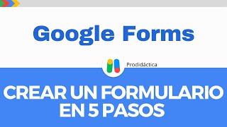 Google Forms  Crear un formulario en 5 pasos  Tutorial Básico [upl. by Onstad]