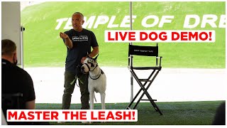 Watch This to Master the Leash Live Dog Demonstration [upl. by Ahsinit]