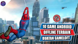 10 Game Android Offline Terbaik Buatan Gameloft [upl. by Asiral440]