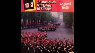 Le grand défilé  16 musiques militaires  16 succès [upl. by Savitt]