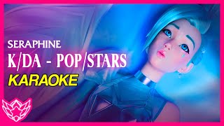 SERAPHINE  KDA POPSTARS  Karaoke  with Lyrics [upl. by Sanalda979]