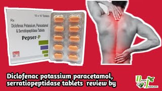 Diclofenac potassium Paracetamol amp Serratiopeptidase tablets use in Hindi  pepser p tabs review [upl. by Azitram127]