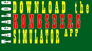 How to Download Kongsberg Simulator  Tagalog [upl. by Htabazile]